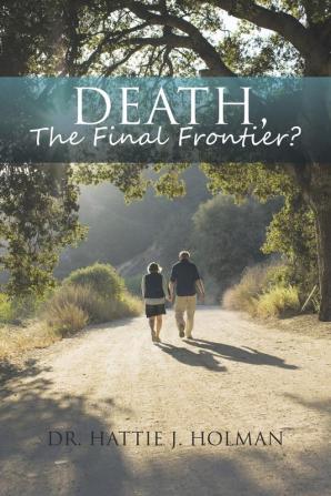 Death The Final Frontier?