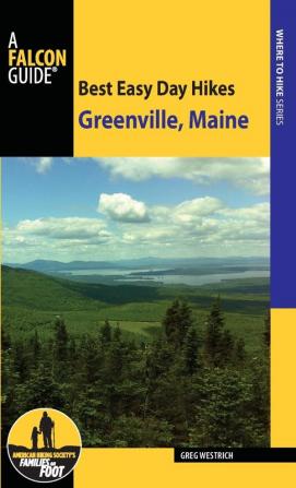 Best Easy Day Hikes Greenville Maine