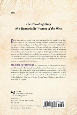 A Woman's Work: The Storied Life of Pioneer Esther Morris the World’s First Female Justice of the Peace