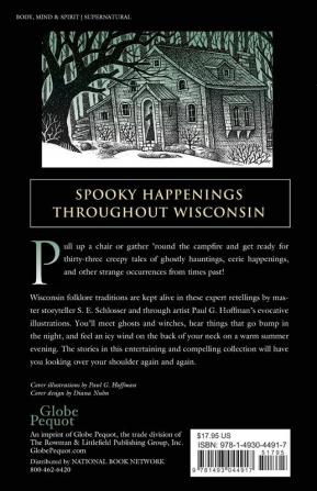 Spooky Wisconsin: Tales of Hauntings Strange Happenings and Other Local Lore