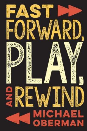 Fast Forward Play and Rewind