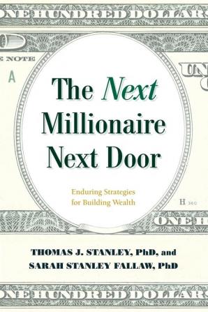 The Next Millionaire Next Door