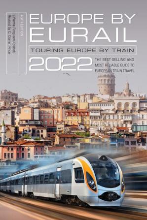 Europe by Eurail 2022: Touring Europe by Train