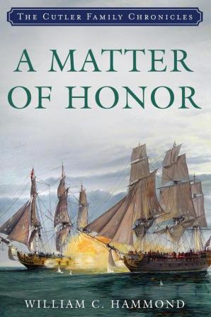 A Matter of Honor: 1 (Cutler Family Chronicles)