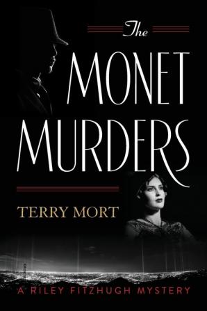 The Monet Murders (The Riley Fitzhugh Novels)