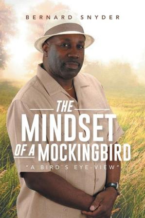 The Mindset of a Mockingbird: A Birds Eye-View