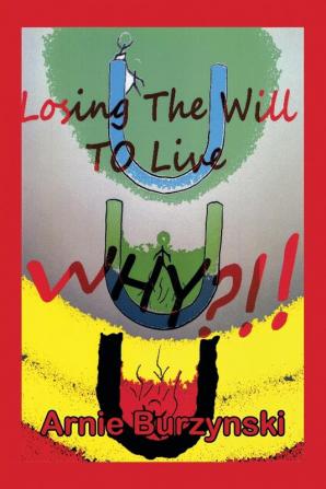 Losing the Will to Live Why?