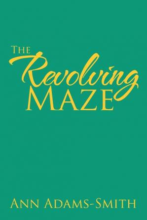 The Revolving Maze