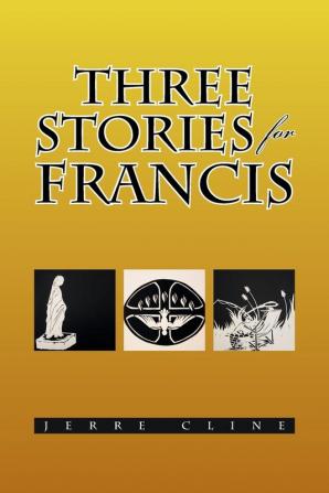 Three Stories for Francis