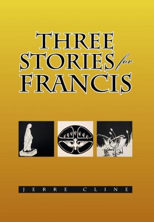 Three Stories for Francis