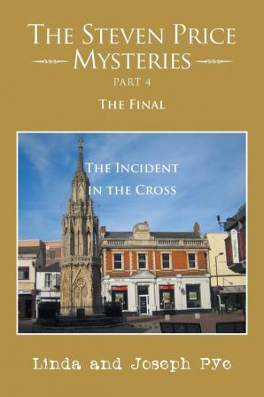 The Steven Price Mysteries Part 4 the Final