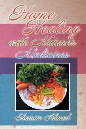 Home Healing with Nature's Medicines