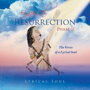 Lyrical Resurrection Phase II: The Verses of a Lyrical Soul