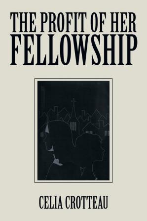 The Profit of Her Fellowship