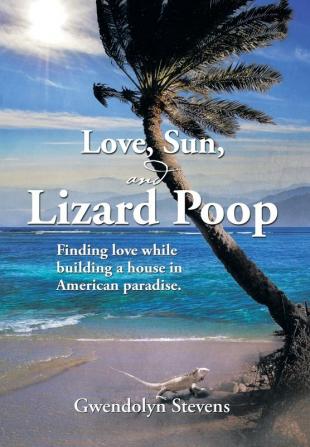 Love Sun and Lizard Poop