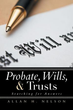 Probate Wills & Trusts: Searching for Answers