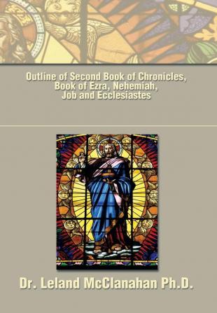 Outline of Second Book of Chronicles Book of Ezra Nehemiah Job and Ecclesiastes