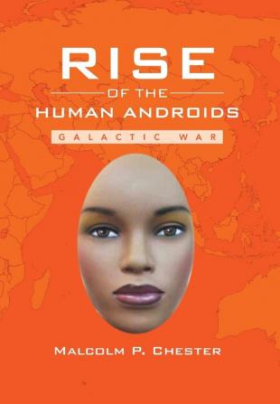 Rise of the Human Androids