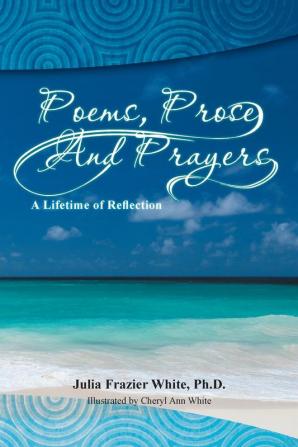 Poems Prose and Prayers