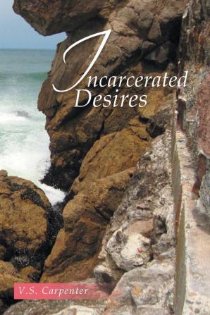 Incarcerated Desires