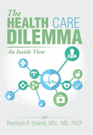 The Health Care Dilemma