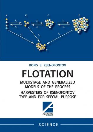 Flotation Multistage and Generalized Models of the Process Harvesters of Ksenofontov Type and for Special Purpose