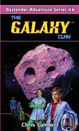 The Galaxy Clan: 6 (Bystander Adventure)