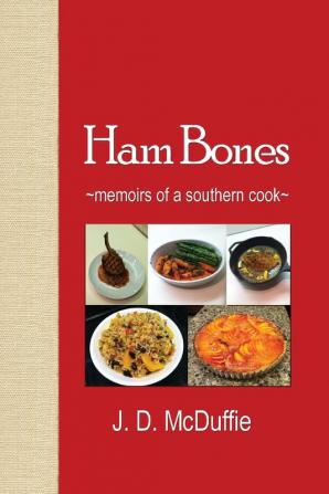 Ham Bones: - memoirs of a southern cook -: 1