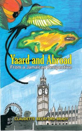 Yaard and Abroad - From a Jamaican Perspective