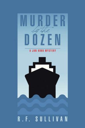 Murder by the Dozen: A Jan Kokk Mystery