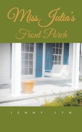 Miss Julia's Front Porch