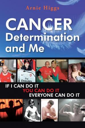 CANCER Determination and Me