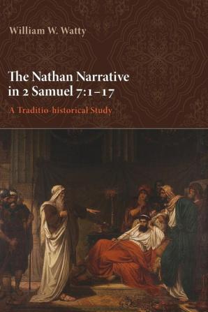 The Nathan Narrative in 2 Samuel 7:1-17