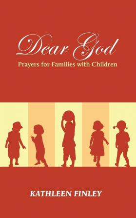 Dear God: Prayers for Families with Children