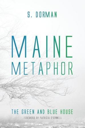 Maine Metaphor: The Green and Blue House