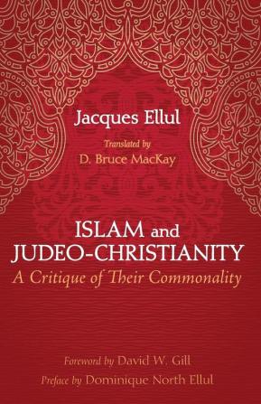 Islam and Judeo-Christianity: A Critique of Their Commonality