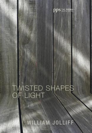 Twisted Shapes of Light: 16 (Poiema Poetry)