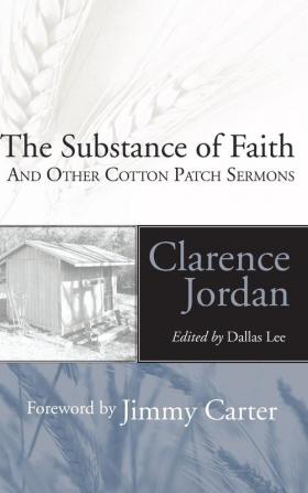 The Substance of Faith: And Other Cotton Patch Sermons