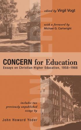 CONCERN for Education: Essays on Christian Higher Education 1958-1966