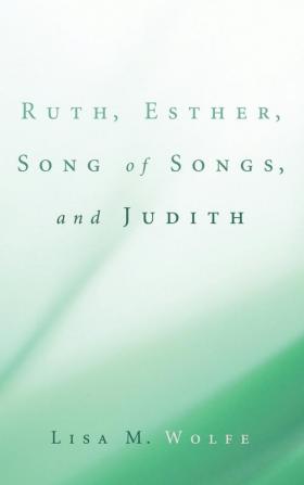 Ruth Esther Song of Songs and Judith