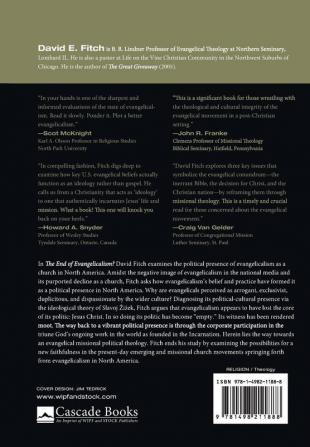 The End of Evangelicalism? Discerning a New Faithfulness for Mission: Towards an Evangelical Political Theology: 9 (Theopolitical Visions)