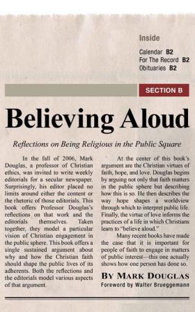 Believing Aloud: Reflections on Being Religious in the Public Square