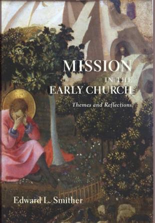 Mission in the Early Church: Themes and Reflections