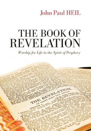 The Book of Revelation: Worship for Life in the Spirit of Prophecy