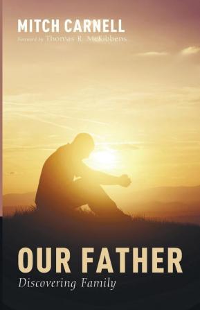 Our Father: Discovering Family