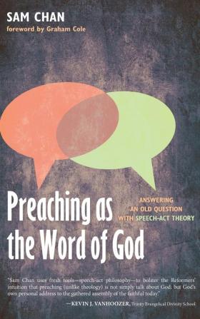 Preaching as the Word of God: Answering an Old Question with Speech-ACT Theory