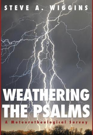 Weathering the Psalms: A Meteorotheological Survey