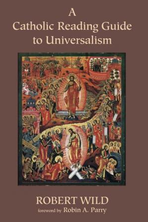 A Catholic Reading Guide to Universalism