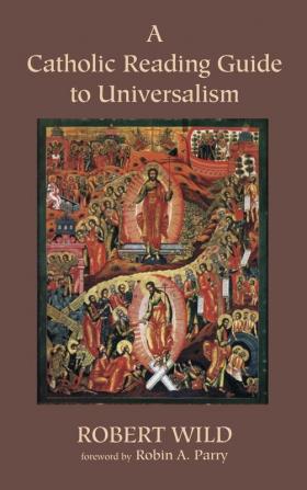 A Catholic Reading Guide to Universalism