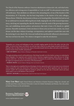 In Need of Your Prayers and Patience: The Life and Ministry of Hiram F. Reynolds and the Founding of the Church of the Nazarene